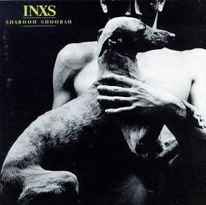 Inxs/Shabooh Shoobah