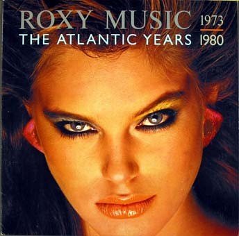 Roxy Music/Atlantic Years 1973-1980