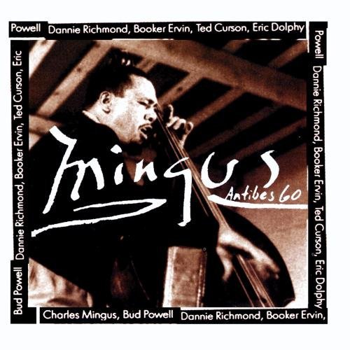 Charles Mingus/Mingus At Antibes@Cd-R