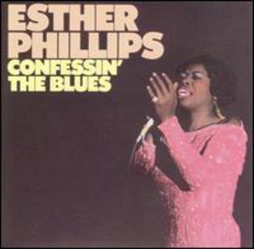 PHILLIPS,ESTHER/CONFESSIN' THE BLUES
