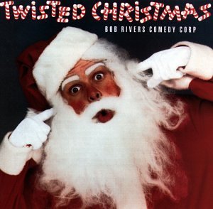 Bob Comedy Corp Rivers/Twisted Christmas