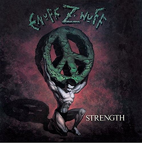 ENUFF Z'NUFF/STRENGTH
