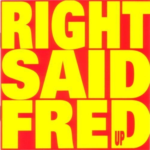 RIGHT SAID FRED/UP