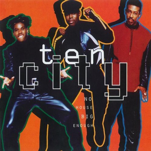 Ten City/No House Big Enough