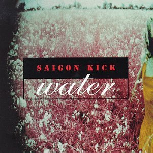 Saigon Kick/Water