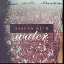 SAIGON KICK/WATER