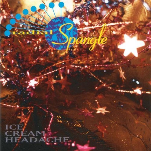 Radial Spangle/Ice Cream Headache