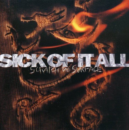 Sick Of It All/Scratch The Surface