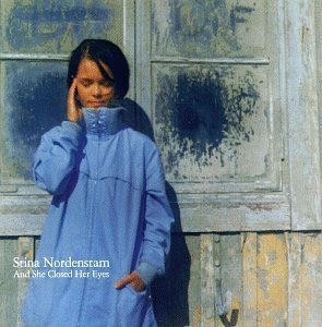 Stina Nordenstam/And She Closed Her Eyes