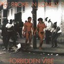PO' BROKE & LONELY?/FORBIDDEN VIBE