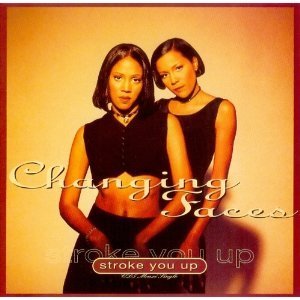 Changing Faces/Stroke You Up