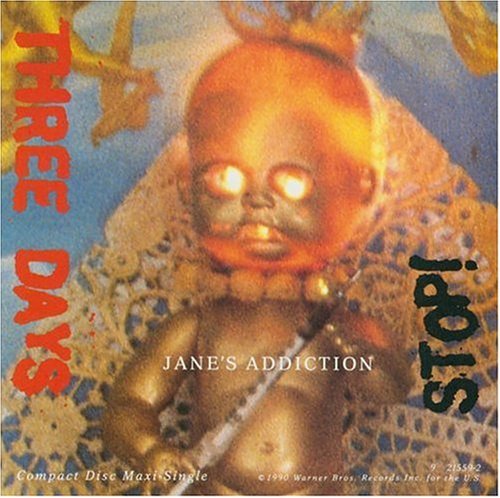 Jane's Addiction/Three Days/Stop