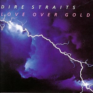 Dire Straits/Love Over Gold