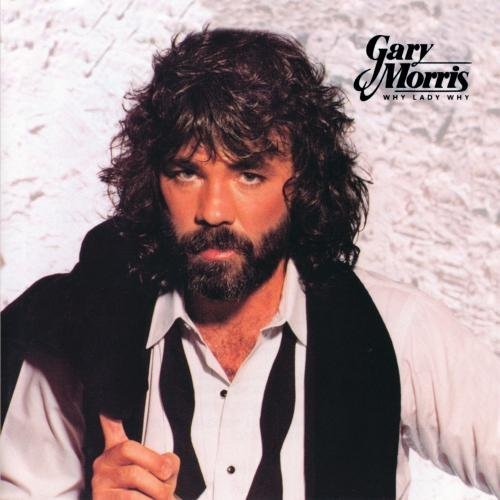 Gary Morris/Why Lady Why@Cd-R