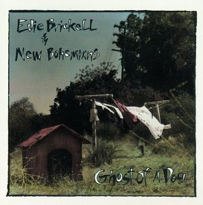 BRICKELL,EDIE/GHOST OF A DOG
