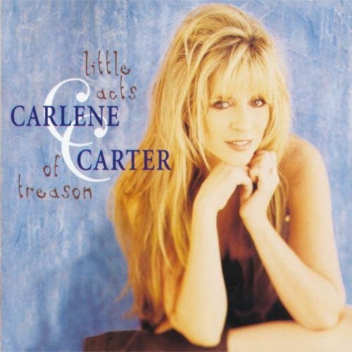 Carlene Carter/Little Acts Of Treason@Cd-R