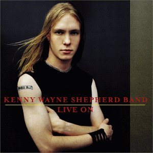 Kenny Wayne Band Shepherd/Live On