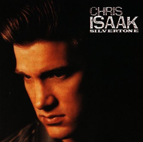 ISAAK,CHRIS/SILVERTONE