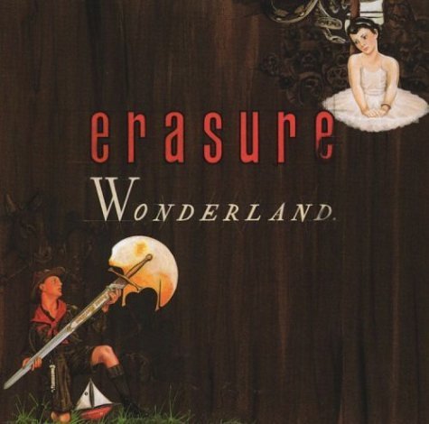 Erasure/Wonderland@Wonderland