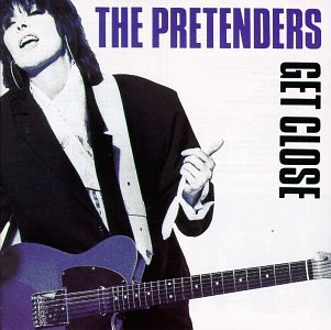 Pretenders/Get Close