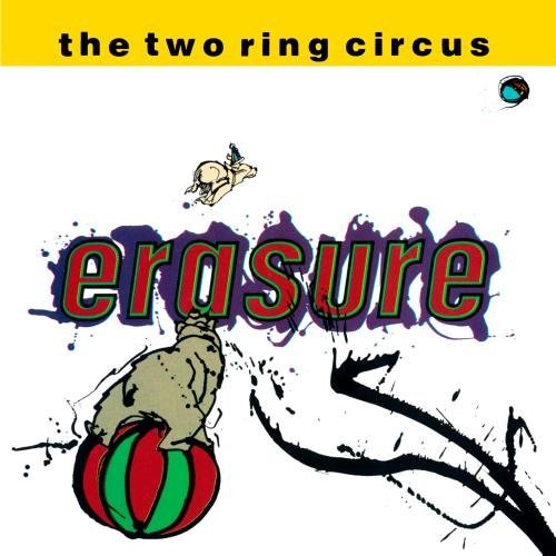 ERASURE/TWO RING CIRCUS