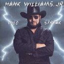 WILLIAMS,HANK JR./WILD STREAK