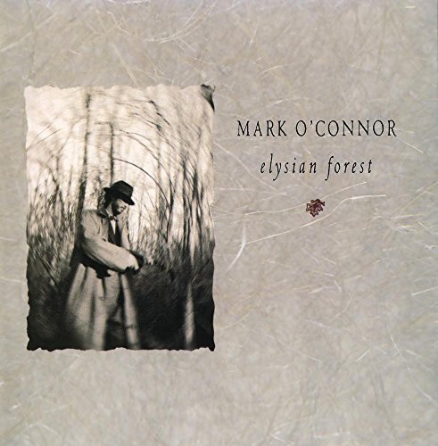 Mark O'Connor/Elysian Forest