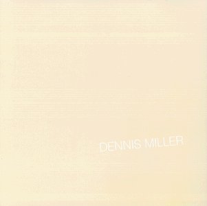 Dennis Miller/Off-White Album@Explicit Version