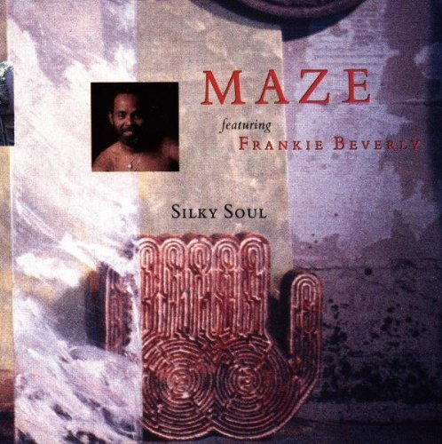 Maze & Frankie Beverly/Silky Soul