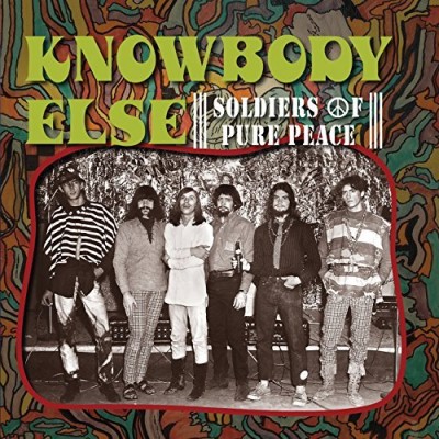 Knowbody Else/Soldiers Of Pure Peace
