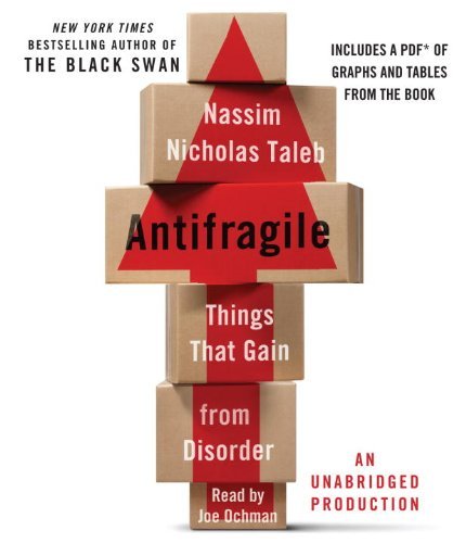 Nassim Nicholas Taleb/Antifragile@ Things That Gain from Disorder