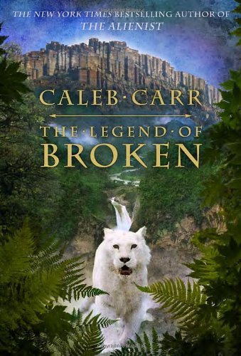 Caleb Carr/Legend Of Broken,The