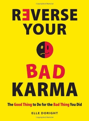Elle Doright/Reverse Your Bad Karma@The Good Thing To Do For The Bad Thing You Did