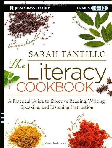 Sarah Tantillo The Literacy Cookbook A Practical Guide To Effective Reading Writing 