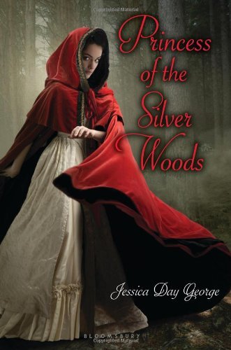 Jessica Day George Princess Of The Silver Woods 