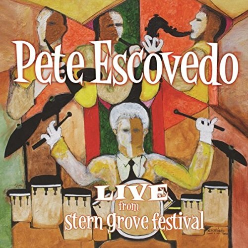 Pete Escovedo/Live From Stern Grove Festival
