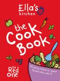 Ella's Kitchen Ella's Kitchen The Cook Book 100 Yummy Recipes To Inspire Big A 