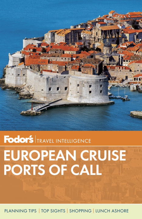 Fodor's Travel Guides Fodor's European Cruise Ports Of Call 