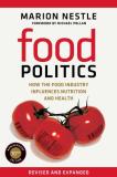 Marion Nestle Food Politics 3 How The Food Industry Influences Nutrition And He First Edition 