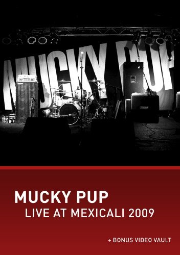 Mucky Pup/Live At Mexicali 2009@Nr
