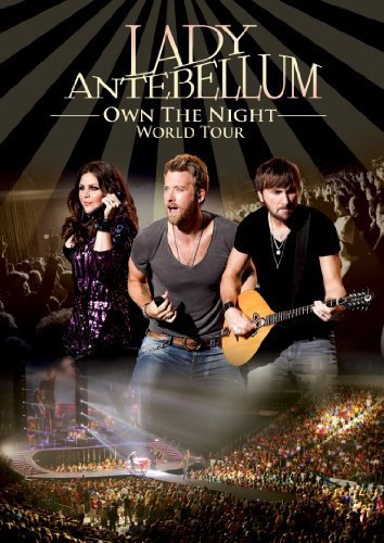 Lady A (Country)/Own The Night World Tour