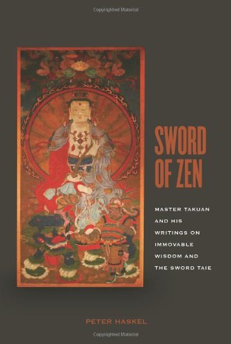 Peter Haskel Sword Of Zen Master Takuan And His Writings On Immovable Wisdo 