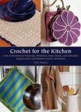 Tove Fevang Crochet For The Kitchen Over 50 Patterns For Placemats Potholders Hand 