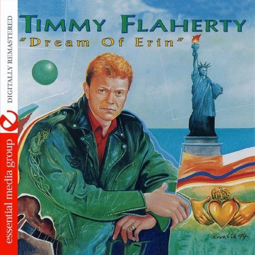 Timmy Flaherty/Dream Of Erin@This Item Is Made On Demand@Could Take 2-3 Weeks For Delivery