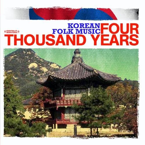 Korean Folk Music Ensemble/Korean Folk Music: Four Thousa@This Item Is Made On Demand@Could Take 2-3 Weeks For Delivery