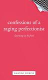 Amanda Jenkins Confessions Of A Raging Perfectionist 