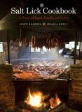 Scott Roberts The Salt Lick Cookbook A Story Of Land Family And Love 