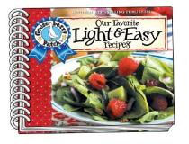 Gooseberry Patch Our Favorite Light And Easy Recipes Cookbook Over 60 Of Our Favorite Light And Easy Recipes P 