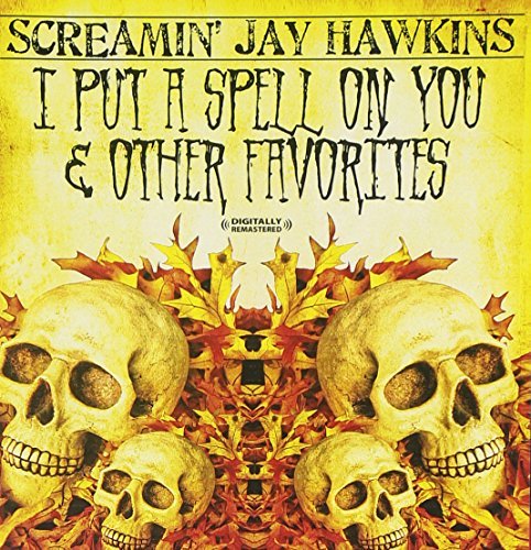Screamin' Jay Hawkins/I Put A Spell On You & Other F@Cd-R@Remastered
