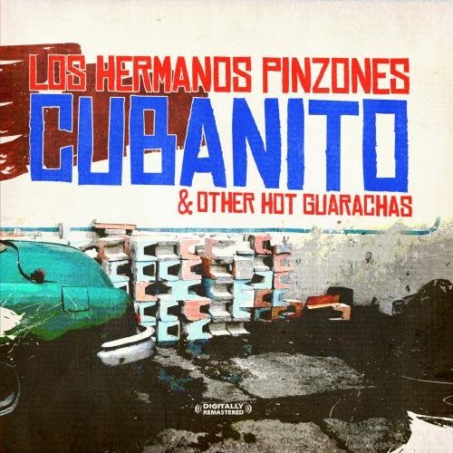 Los Hermanos Pinzones/Cubanito & Other Hot Guarachas@This Item Is Made On Demand@Could Take 2-3 Weeks For Delivery